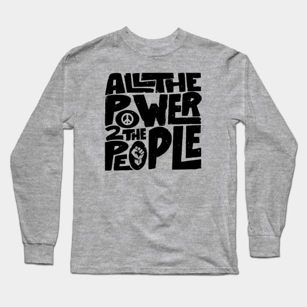 All The Power To The People Lts Long Sleeve T-Shirt by Alema Art